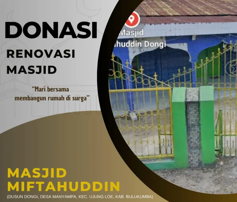 Mari Salurkan Sumbangan Terbaik Kita untuk Pembangunan Renovasi Masjid Miftahuddin Manyampa
