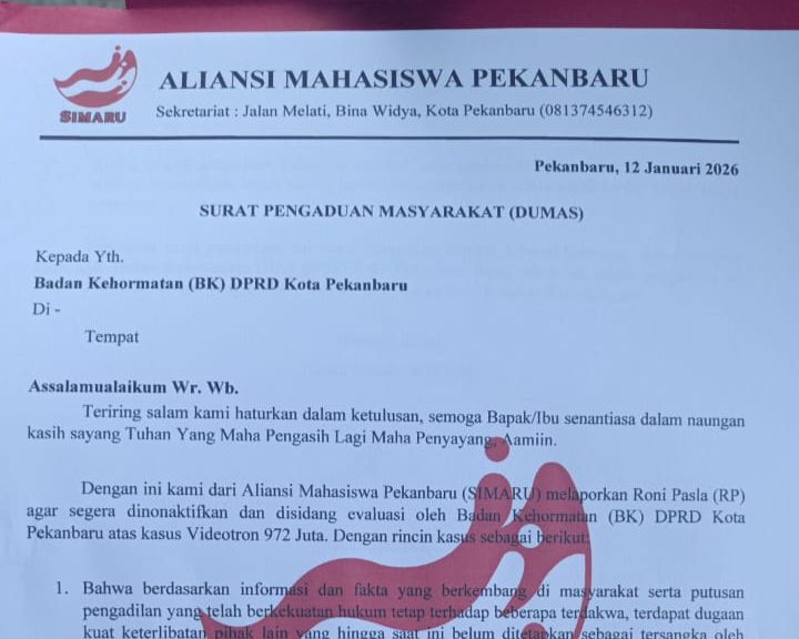 Aliansi Mahasiswa Pekanbaru Laporkan Roni Pasla ke BK DPRD, Desak Dinonaktifkan Terkait Kasus Videotron Rp972 Juta